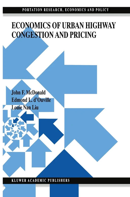 Economics of Urban Highway Congestion and Pricing (Transportation Research, Economics and Policy)