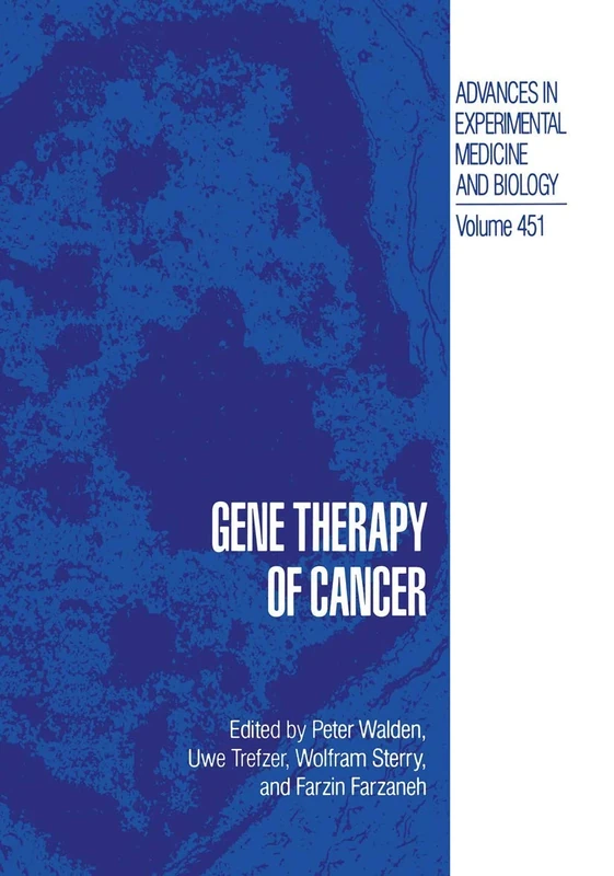 Gene Therapy of Cancer: 451 (Advances in Experimental Medicine and Biology, 451)