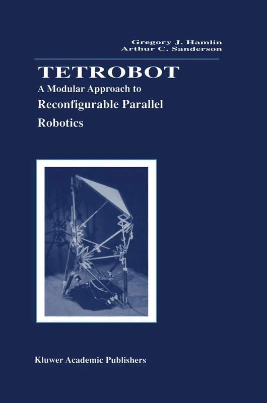 Springer Tetrobot: Modular Reconfigurable Parallel Robotics