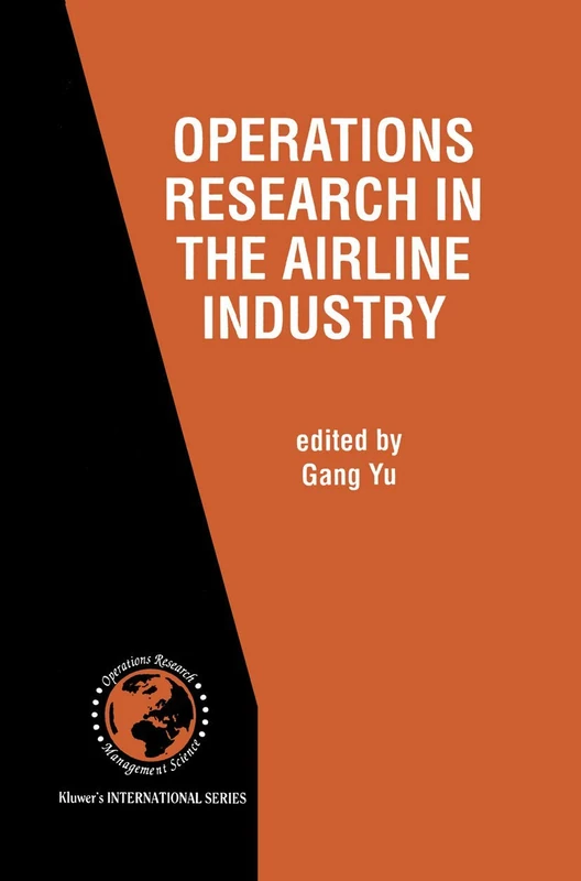 Operations Research in the Airline Industry: 9 (International Series in Operations Research & Management Science, 9)