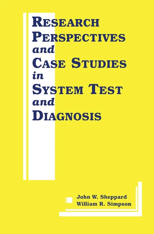 Research Perspectives and Case Studies in System Test and Diagnosis: 13 (Frontiers in Electronic Testing, 13)