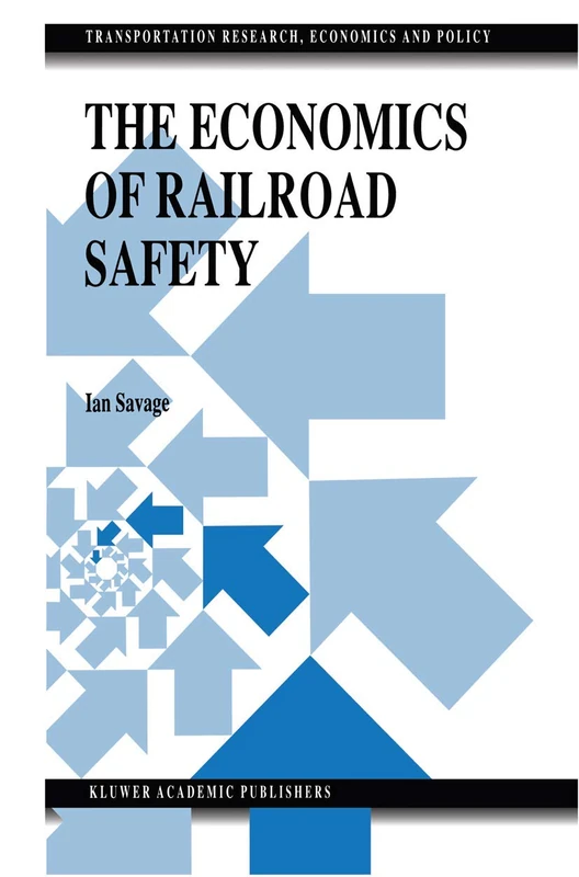 The Economics of Railroad Safety (Transportation Research, Economics and Policy) - Image 1