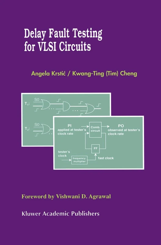 Delay Fault Testing for VLSI Circuits: 14 (Frontiers in Electronic Testing, 14)