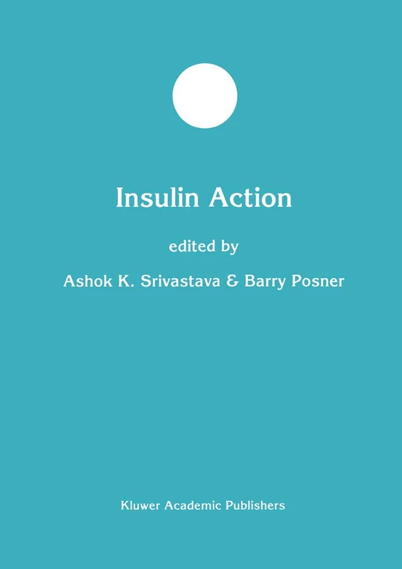 Insulin Action: 24 (Developments in Molecular and Cellular Biochemistry, 24)