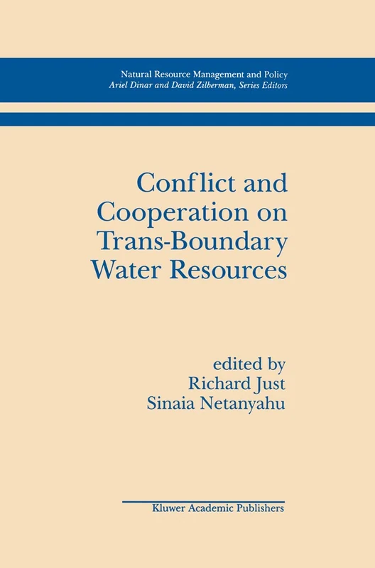 Conflict and Cooperation on Trans-Boundary Water Resources: 11 (Natural Resource Management and Policy, 11)