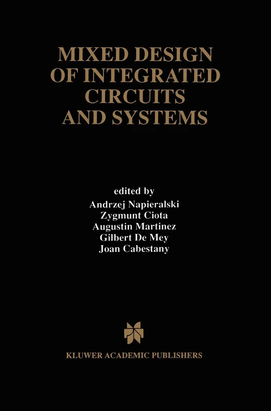 Mixed Design of Integrated Circuits and Systems: 434 (The Springer International Series in Engineering and Computer Science, 434)
