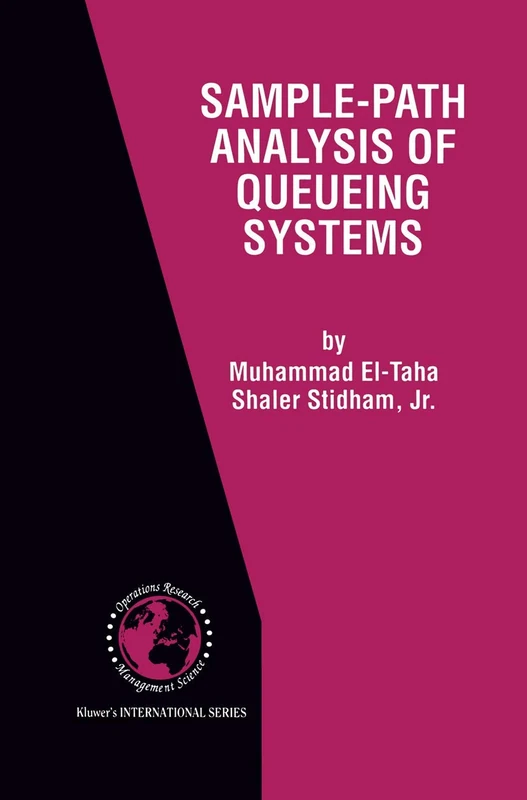 Sample-Path Analysis of Queueing Systems: 11 (International Series in Operations Research & Management Science, 11)