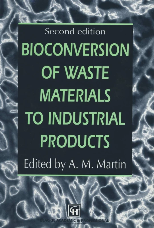 Bioconversion of Waste Materials to Industrial Products (Elsevier Applied Biotechnology Series)