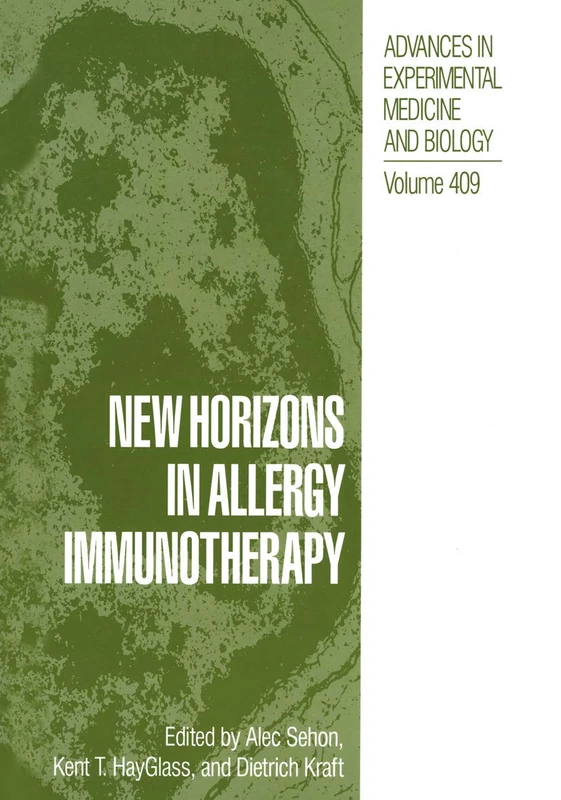 New Horizons in Allergy Immunotherapy: 409 (Advances in Experimental Medicine and Biology, 409)