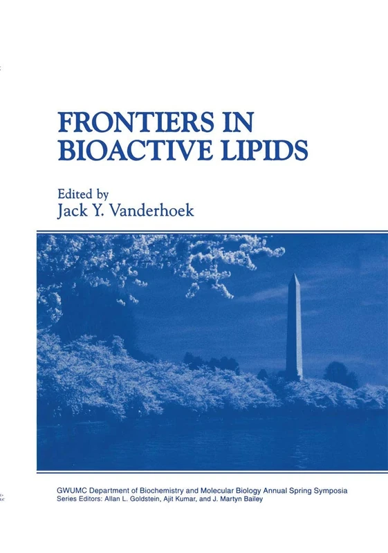 Frontiers in Bioactive Lipids (Gwumc Department of Biochemistry and Molecular Biology Annual Spring Symposia)