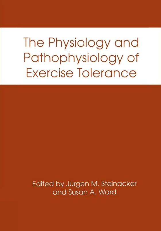 Springer - The Physiology and Pathophysiology of Exercise Tolerance