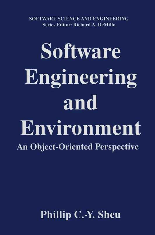 Software Engineering and Environment: An Object-Oriented Perspective (Software Science and Engineering)