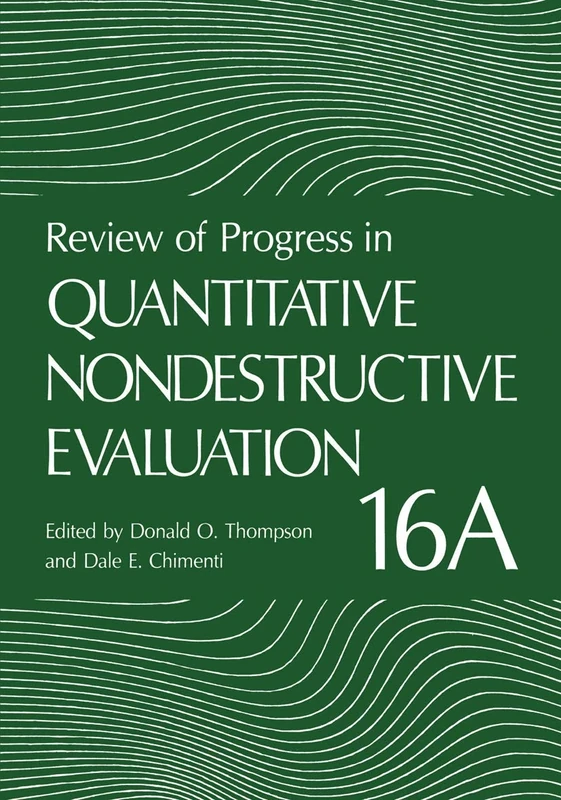 Review of Progress in Quantitative Nondestructive Evaluation: 16