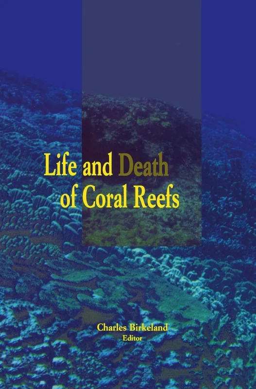 Life and Death of Coral Reefs