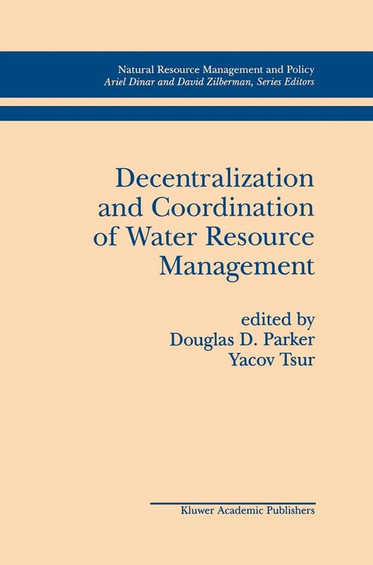 Decentralization and Coordination of Water Resource Management: 10 (Natural Resource Management and Policy, 10) - Image 1