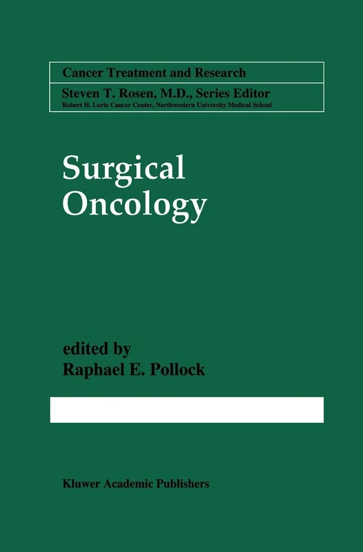 Surgical Oncology: 90 (Cancer Treatment and Research, 90)