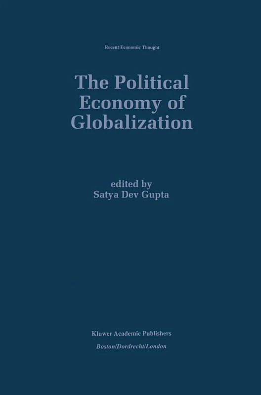 The Political Economy of Globalization: 55 (Recent Economic Thought, 55)