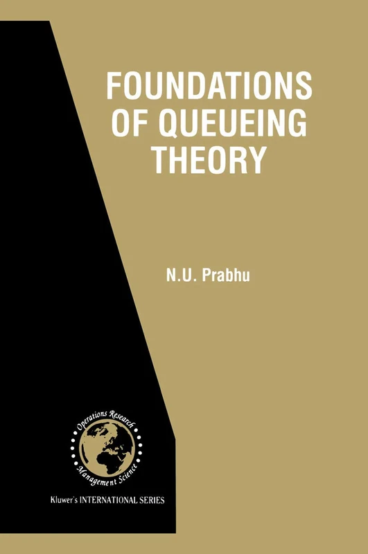 Foundations of Queueing Theory: 7 (International Series in Operations Research & Management Science, 7)
