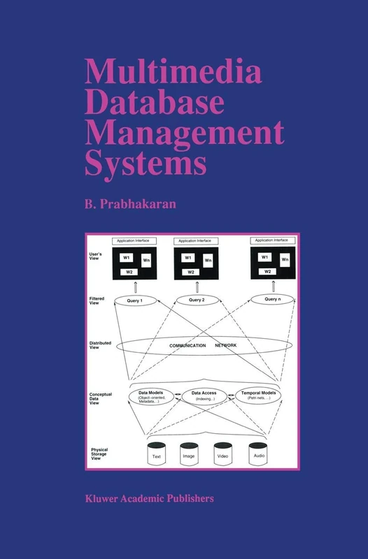 Multimedia Database Management Systems: 375 (The Springer International Series in Engineering and Computer Science, 375)