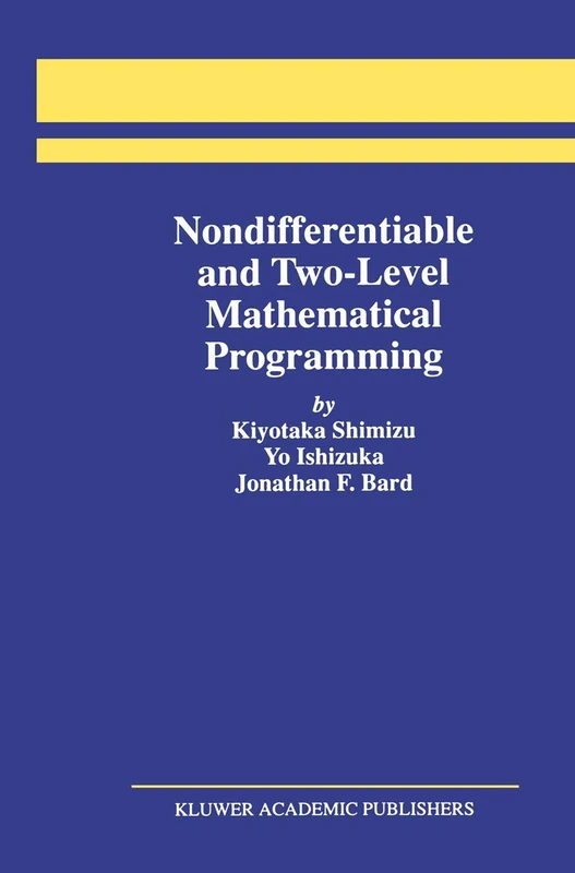 Springer - Nondifferentiable and Two-Level Mathematical Programming