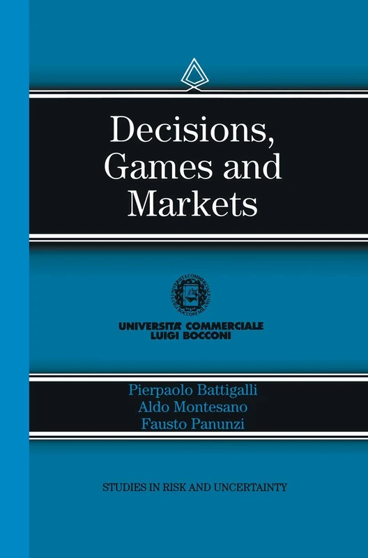 Springer - Decisions, Games and Markets: 8 (Studies in Risk)