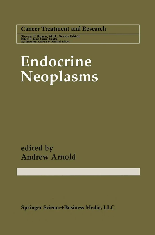 Endocrine Neoplasms: 89 (Cancer Treatment and Research, 89)