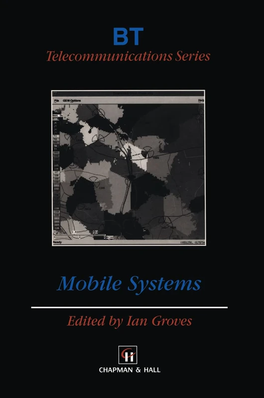 Mobile Systems: 12 (BT Telecommunications Series, 12)