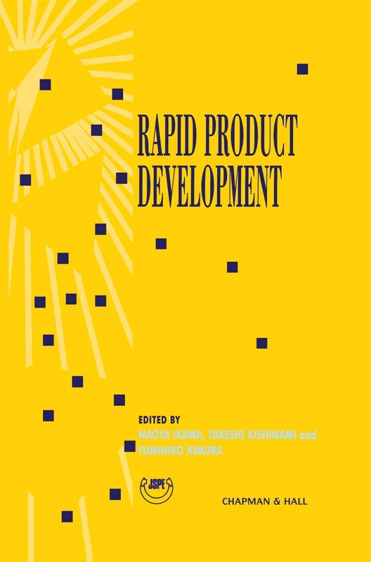 Rapid Product Development: Proceedings of the 8th International Conference on Production Engineering (8th ICPE) Hokkaido University, Sapporo, Japan, August 10–20, 1997