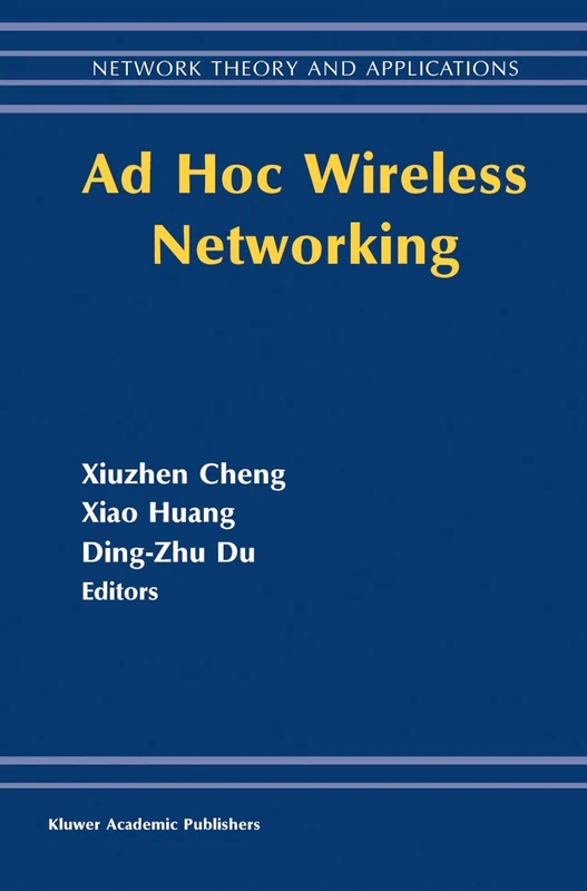 Ad Hoc Wireless Networking: 14 (Network Theory and Applications, 14)