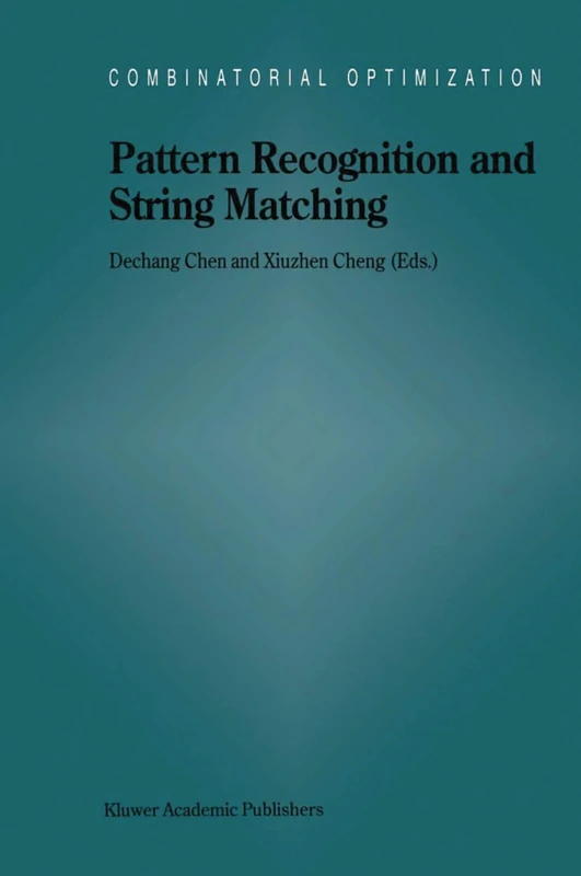 Pattern Recognition and String Matching: 13 (Combinatorial Optimization, 13)