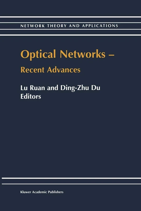 Optical Networks ― Recent Advances: Recent Advances: 6 (Network Theory and Applications, 6)