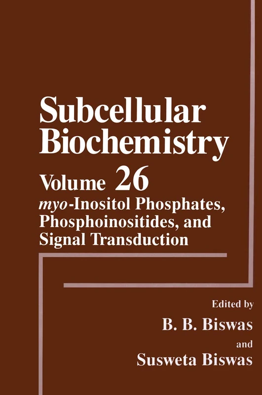 myo-Inositol Phosphates, Phosphoinositides, and Signal Transduction: 26 (Subcellular Biochemistry, 26)