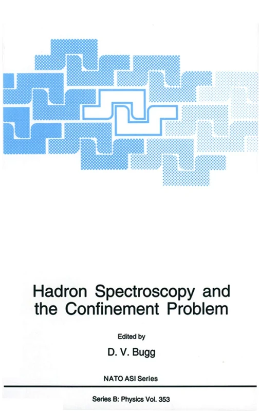 Hadron Spectroscopy and the Confinement Problem: 353 (NATO Science Series B:, 353)