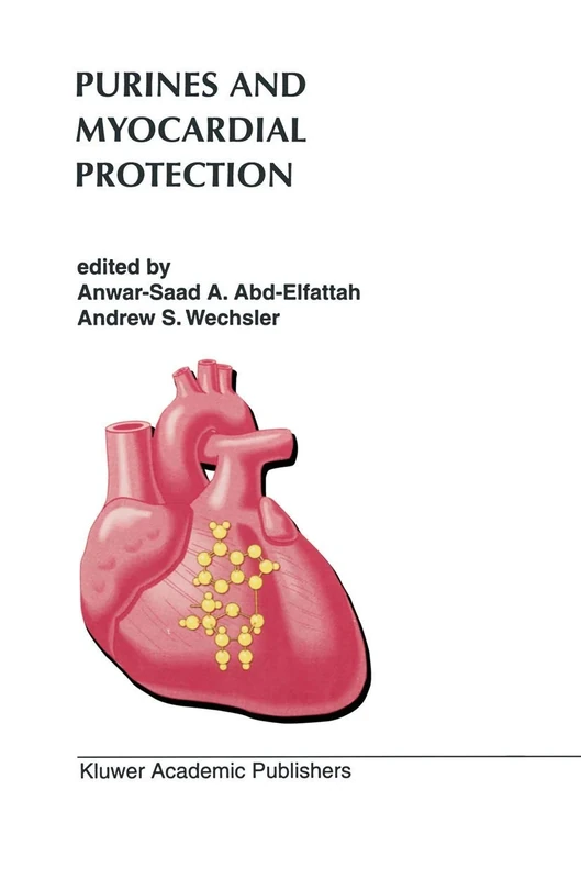 Purines and Myocardial Protection: 181 (Developments in Cardiovascular Medicine, 181)