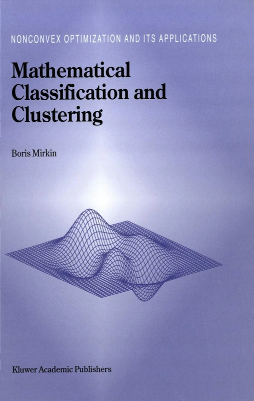 Mathematical Classification and Clustering: 11 (Nonconvex Optimization and Its Applications, 11)