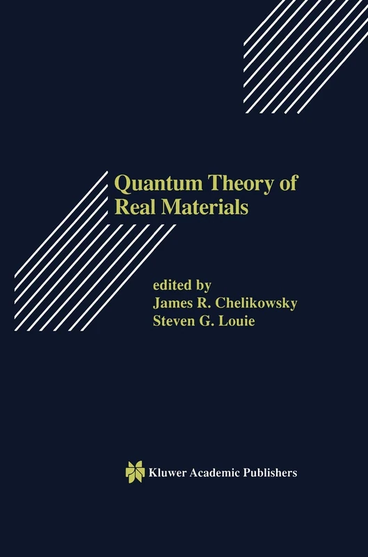 Quantum Theory of Real Materials: 348 (The Springer International Series in Engineering and Computer Science, 348)