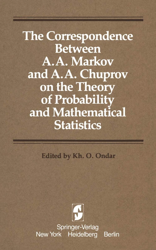 The Correspondence Between A. A. Markov and A. A. Chuprov on the Theory of Probability and Mathematical Statistics - Image 1
