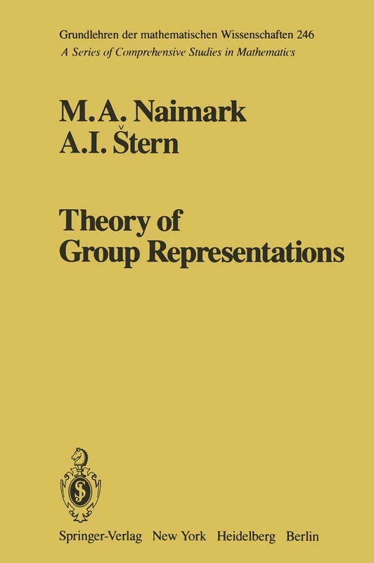 Theory of Group Representations: 246 (Grundlehren der mathematischen Wissenschaften, 246)