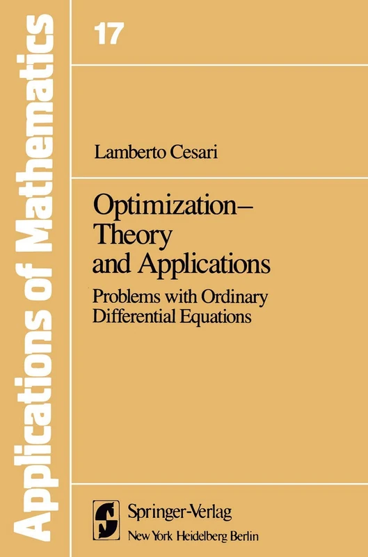 Optimization―Theory and Applications: Problems with Ordinary Differential Equations: 17 (Stochastic Modelling and Applied Probability, 17)