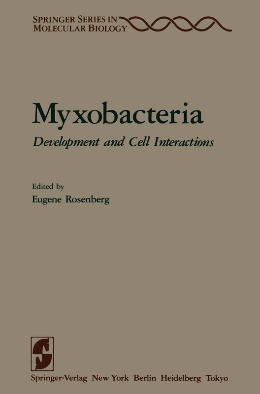 Myxobacteria: Development and Cell Interactions (Springer Series in Molecular and Cell Biology)