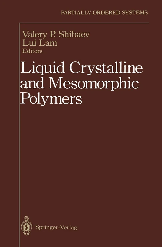 Liquid Crystalline and Mesomorphic Polymers (Partially Ordered Systems)