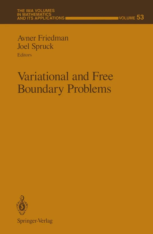 Variational and Free Boundary Problems: 53 (The IMA Volumes in Mathematics and its Applications, 53)