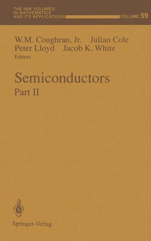 Semiconductors: Part II: 59 (The IMA Volumes in Mathematics and its Applications, 59)