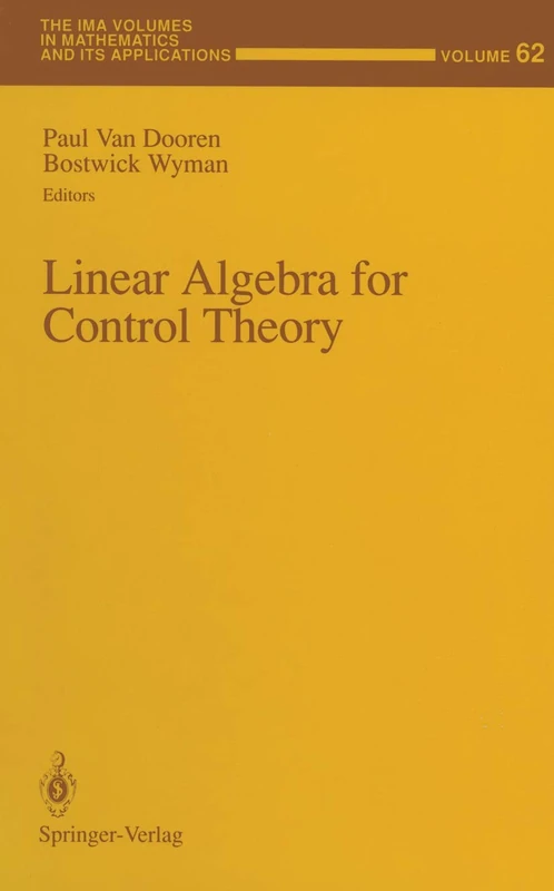 Linear Algebra for Control Theory: 62 (The IMA Volumes in Mathematics and its Applications, 62)