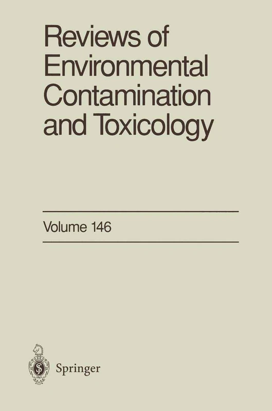 Reviews of Environmental Contamination and Toxicology: Continuation of Residue Reviews: 146