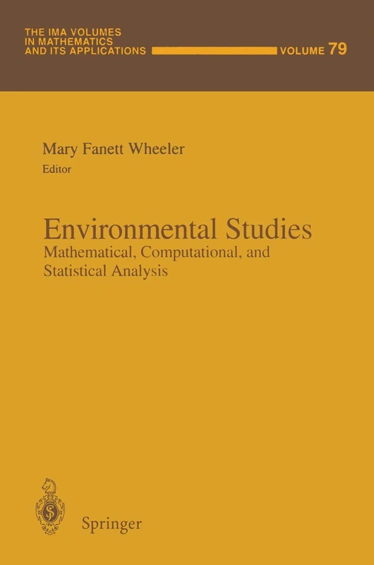 Environmental Studies: Mathematical, Computational, and Statistical Analysis: 79 (The IMA Volumes in Mathematics and its Applications, 79)