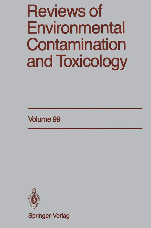 Reviews of Environmental Contamination and Toxicology: Continuation of Residue Reviews: 99
