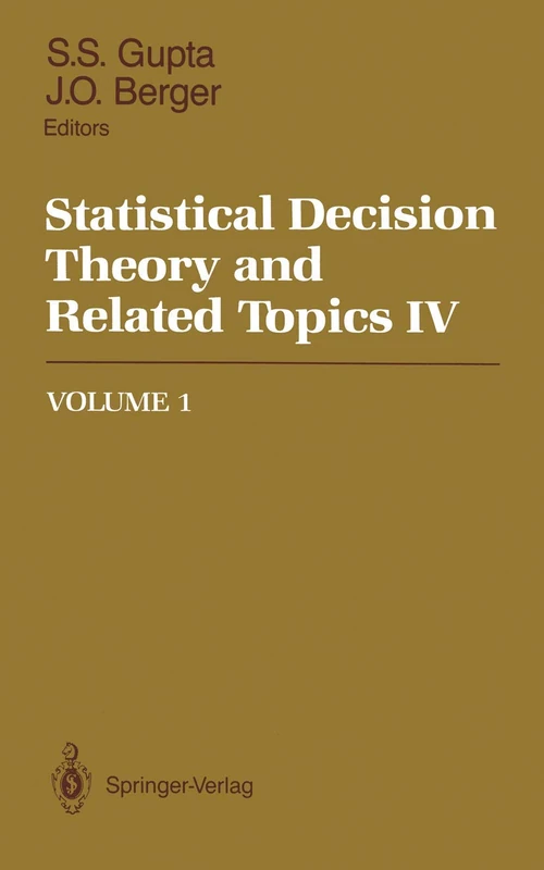 Statistical Decision Theory and Related Topics IV: Volume 1: 2