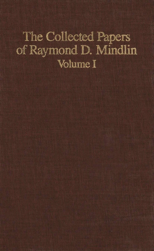 The Collected Papers of Raymond D. Mindlin Volume I: The Late James Kip Finch Professor Emeritus of Applied Science, Columbia University - Image 1