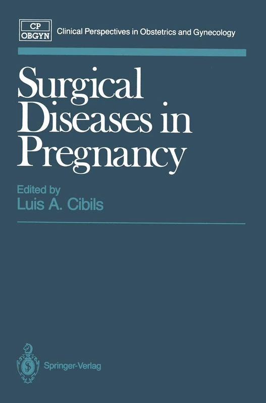 Surgical Diseases in Pregnancy (Clinical Perspectives in Obstetrics and Gynecology)